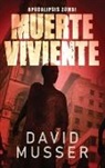 David Musser - Muerte Viviente - Apocalipsis Zombi