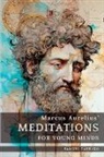 Marcus Aurelius, Samuel Cartaxo - Meditations For Young Minds