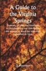 Jj Moorman - A Guide to the Virginia Springs Donnant, en plus des itinéraires et des distances, une description des sources et aussi des curiosités naturelles de l'état