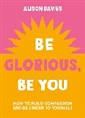 Alison Davies - Be Glorious, Be You