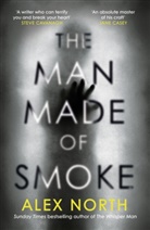 Alex North - The Man Made of Smoke