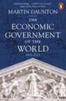 Martin Daunton - The Economic Government of the World