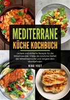 Nina Vogt - Mediterrane Küche Kochbuch