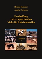Angela Carrasco, Helmut Hemmer - Erschaffung vielversprechenden Viehs für Lateinamerika