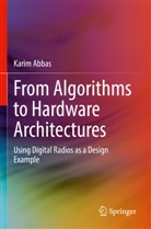 Karim Abbas - From Algorithms to Hardware Architectures