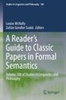 Gendler Szab&oacute;, Louise McNally, Zolt&aacute;n Gendler Szab&oacute; - A Reader's Guide to Classic Papers in Formal Semantics