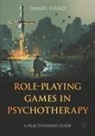 Daniel Hand - Role-Playing Games in Psychotherapy