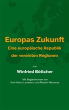 Winfried B&ouml;ttcher - Europas Zukunft