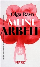 Olga Ravn, Sondermann Clara, Alexander Sitzmann - Meine Arbeit