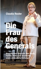 Claudia Reuter, Frank Schumann - Die Frau des Generals