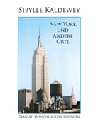 Sibylle Kaldewey - New York und andere Orte
