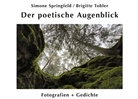 Simone Springfeld, Brigitte Tobler - Der poetische Augenblick