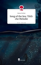 Marie Pichler - Song of the Sea: Tödliche Melodie. Life is a Story - story.one