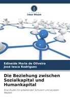 Edineide Maria de Oliveira, José Iesca Rodrigues - Die Beziehung zwischen Sozialkapital und Humankapital