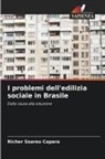 Richer Soares Capera - I problemi dell'edilizia sociale in Brasile