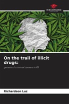 Richardson Luz - On the trail of illicit drugs: