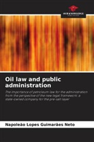 Napoleão Lopes Guimarães Neto - Oil law and public administration
