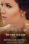 Mônica de Castro, Por El Espíritu Leonel - Con el Amor no se Juega