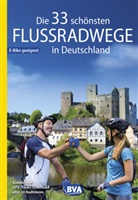 Oliver Kockskämper, BVA BikeMedia GmbH, BVA BikeMedia GmbH - Die 33 schönsten Flussradwege in Deutschland, E-Bike-geeignet, mit kostenlosem GPS-Download der Touren via BVA-website oder Karten-App