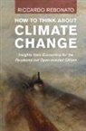 Riccardo Rebonato, Riccardo (Edhec Business School Rebonato, Rebonato Riccardo - How to Think About Climate Change