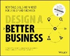 Et al, Justin Lokitz, Lokitz Justin, Patrick van der Pijl, Lisa Solomon, Lisa Kay Solomon... - Design a Better Business