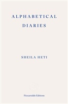 Sheila Heti - Alphabetical Diaries