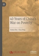 Chao Peng, Xinkai Zhu - 40 Years of China's War on Poverty