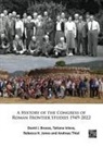 David J. Breeze, David J. Ivleva Breeze, Tatiana Ivleva, Tatiana (Visiting Fellow Ivleva, Rebecca H. Jones, Andreas Thiel - History of the Congress of Roman Frontier Studies 1949-2022
