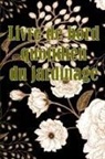 Franck Jacquet - Livre de bord quotidien du jardinage