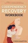 Cher Hampton - Codependency Recovery Workbook