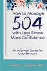 Kendra Fogarty - How to Manage 504 with Less Stress and More Confidence