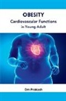 Om Prakash - Obesity Cardiovascular Functions in Young Adult