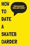 Heroux - How to Date a Skateboarder