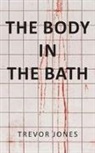 Trevor Jones - The Body in the Bath