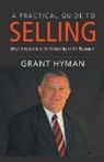 Grant Hyman - A Practical Guide to Selling