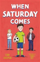 Tony Bradman, Tania Rex - When Saturday Comes