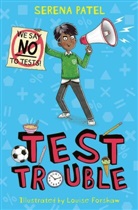 Serena Patel, Louise Forshaw, Forshaw Louise - Test Trouble