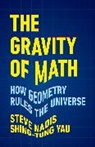 Steve Nadis, Shing-Tung Yau, Shing-Tung Nadis Yau - The Gravity of Math