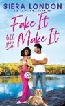 Siera London - Fake It Till You Make It