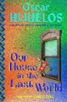 Oscar Hijuelos, Hijuelos Oscar - Our House in the Last World