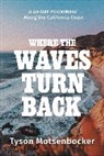 Tyson Motsenbocker - Where the Waves Turn Back