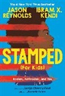 Sonja Cherry-Paul, Ibram Kendi, Ibram X. Kendi, Jason Reynolds, Reynolds Jason, Rachelle Baker... - Stamped