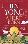 Jin Yong - A Hero Born