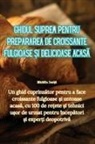 M¿d¿lin Ioni¿¿ - Ghidul suprem pentru prepararea de croissante fulgioase ¿i delicioase acas¿