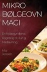 Mia Jensen - Mikrobølgeovn Magi