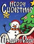 Zazuleac World, Eleanor Anna Zazuleac, Elizabeth Victoria Zazuleac - Merry Christmas Activity Book For Kids