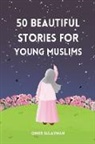Omer Sulayman - 50 Beautiful Stories for Young Muslims