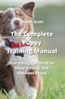 Joseph Scott - The Complete Puppy Training Manual
