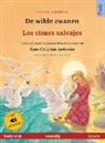 Ulrich Renz - De wilde zwanen - Los cisnes salvajes (Nederlands - Spaans)