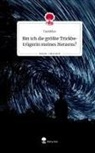 Darkblue - Bin ich die größte Trickbetrügerin meines Herzens?. Life is a Story - story.one